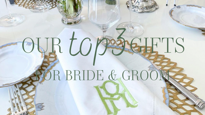 Our Top Three Gifts For Bride & Groom